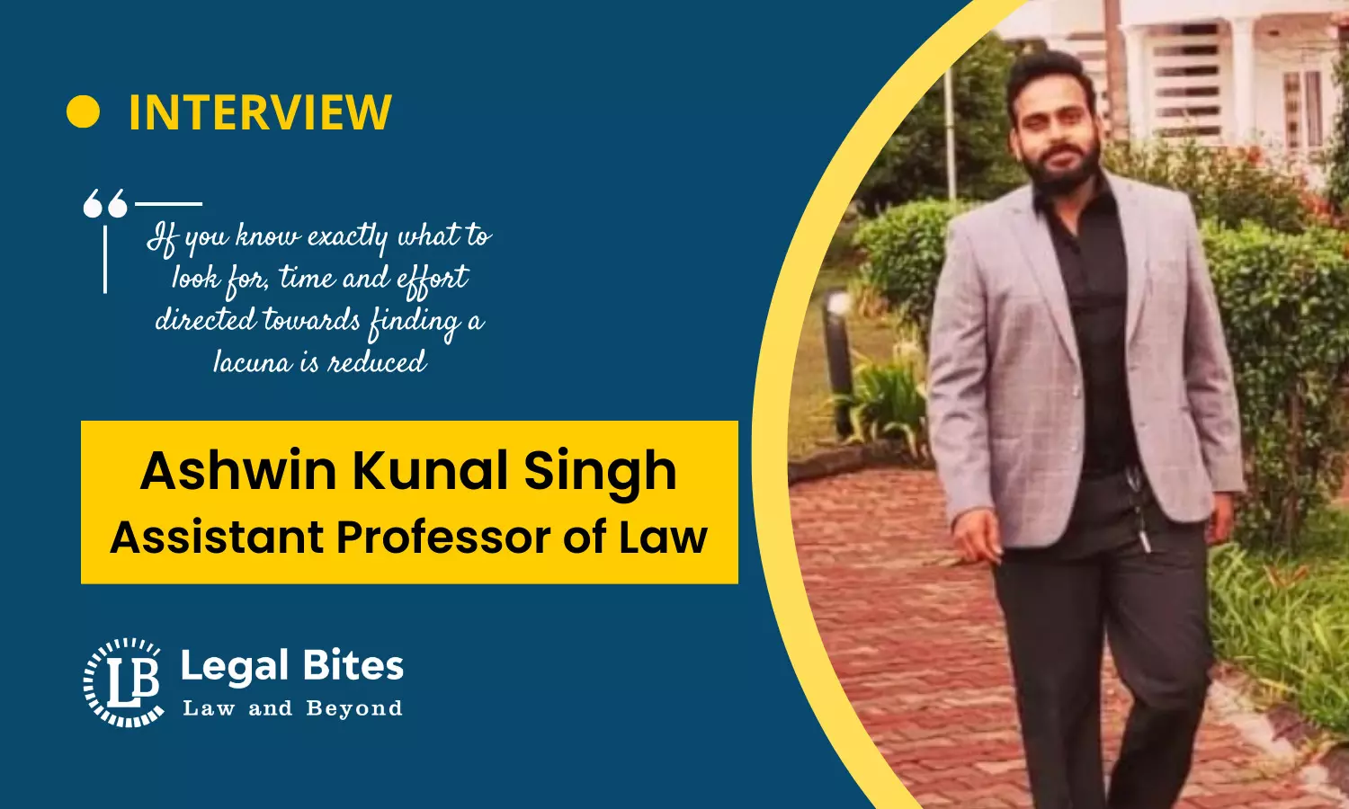 Interview: Ashwin Kunal Singh | Assistant Professor of Law