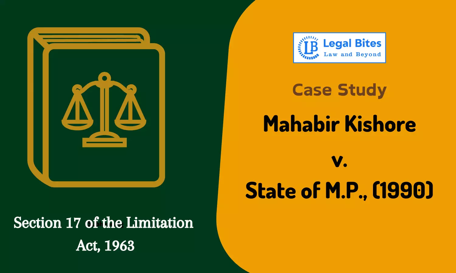 Case Study: Mahabir Kishore v. State of M.P., (1990) | Section 17 of the Limitation Act, 1963