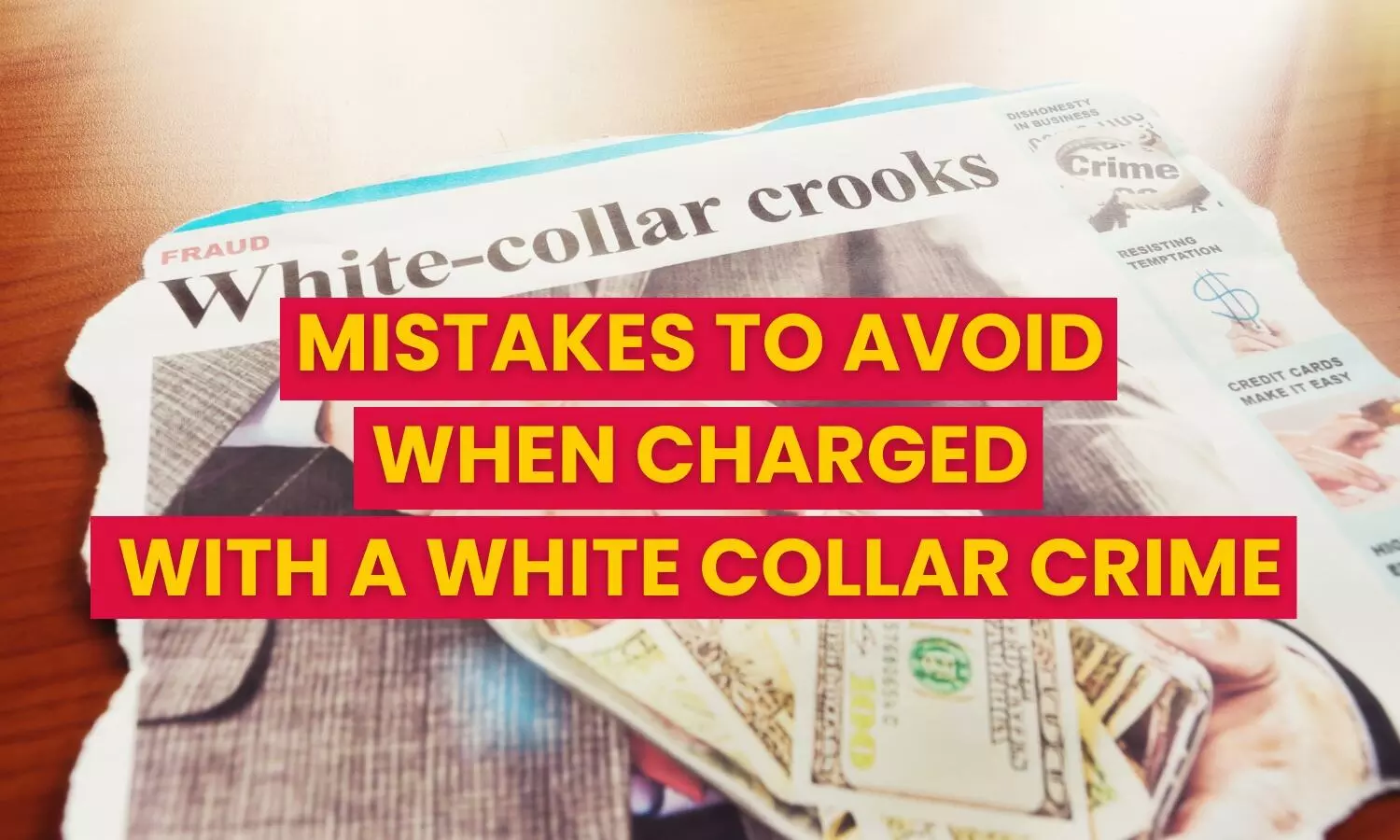 Mistakes to Avoid when Charged with a White Collar Crime