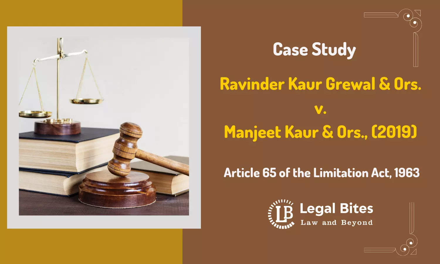 Case Study: Ravinder Kaur Grewal & Ors. v. Manjeet Kaur & Ors.| Article 65 of the Limitation Act, 1963