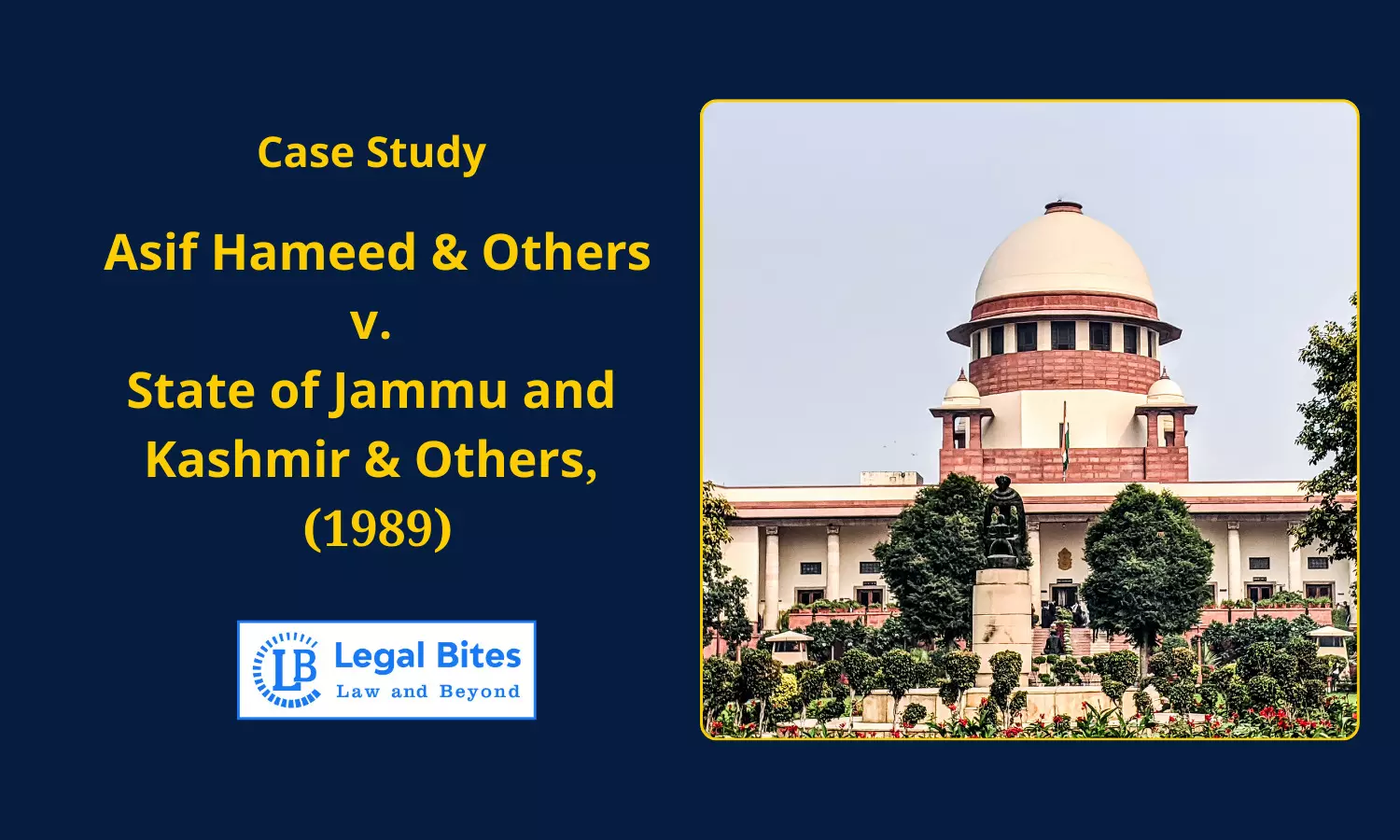 Case Study: Asif Hameed & Others v. State of Jammu and Kashmir & Others, (1989) | Separation of Powers