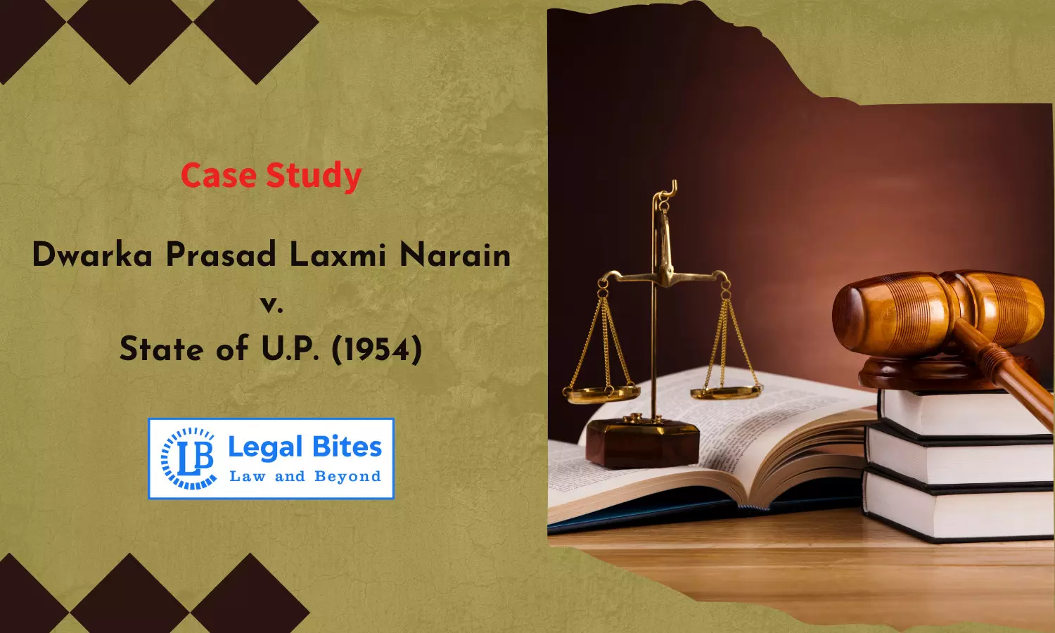 Case Study: Dwarka Prasad Laxmi Narain v. State of U.P. | Administrative Discretion