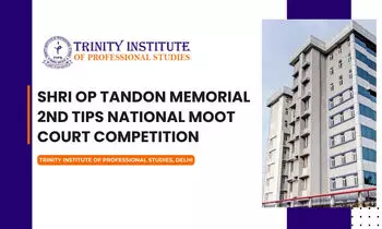 Shri OP Tandon Memorial 2nd TIPS National Moot Court Competition Trinity Institute of Professional Studies Shri OP Tandon Memorial 2nd TIPS National Moot Court Competition Trinity Institute of Professional Studies