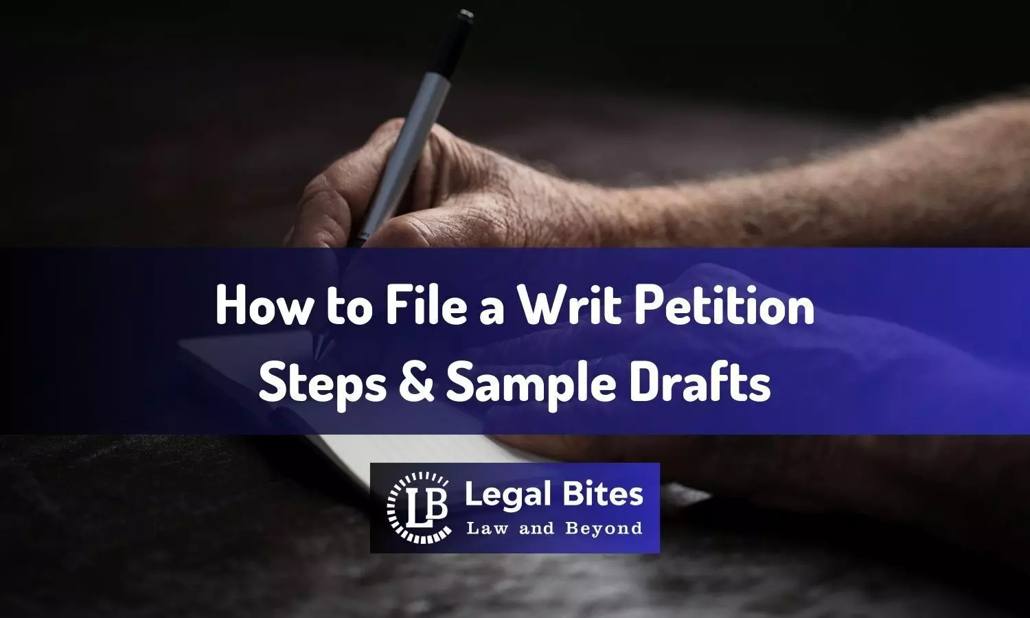 How to File a Writ Petition: Steps & Sample Drafts