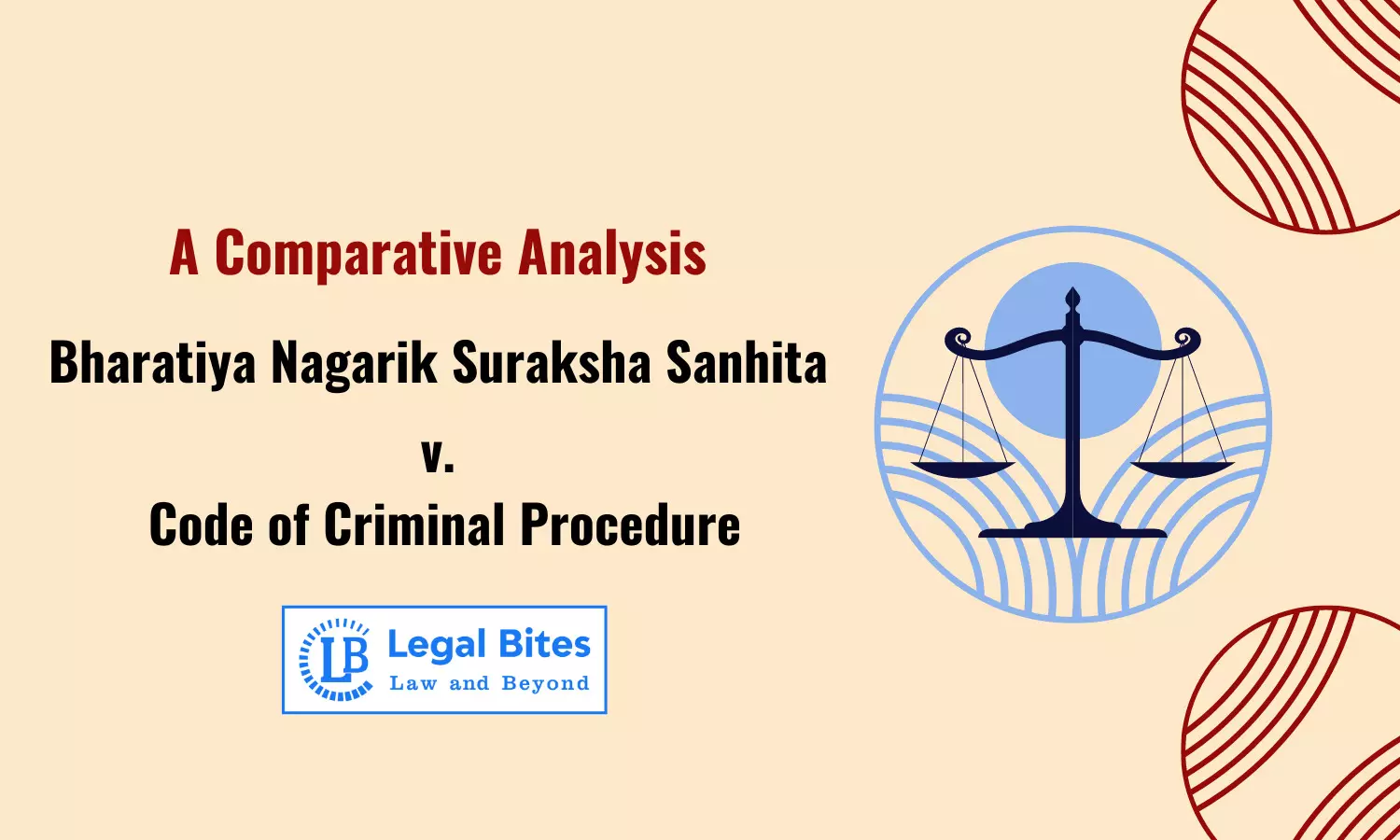 A Comparative Analysis: Bharatiya Nagarik Suraksha Sanhita v. Code of Criminal Procedure