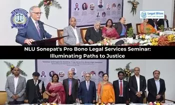 NLU Sonepats Pro Bono Legal Services Seminar: Illuminating Paths to Justice NLU Sonepats Pro Bono Legal Services Seminar: Illuminating Paths to Justice