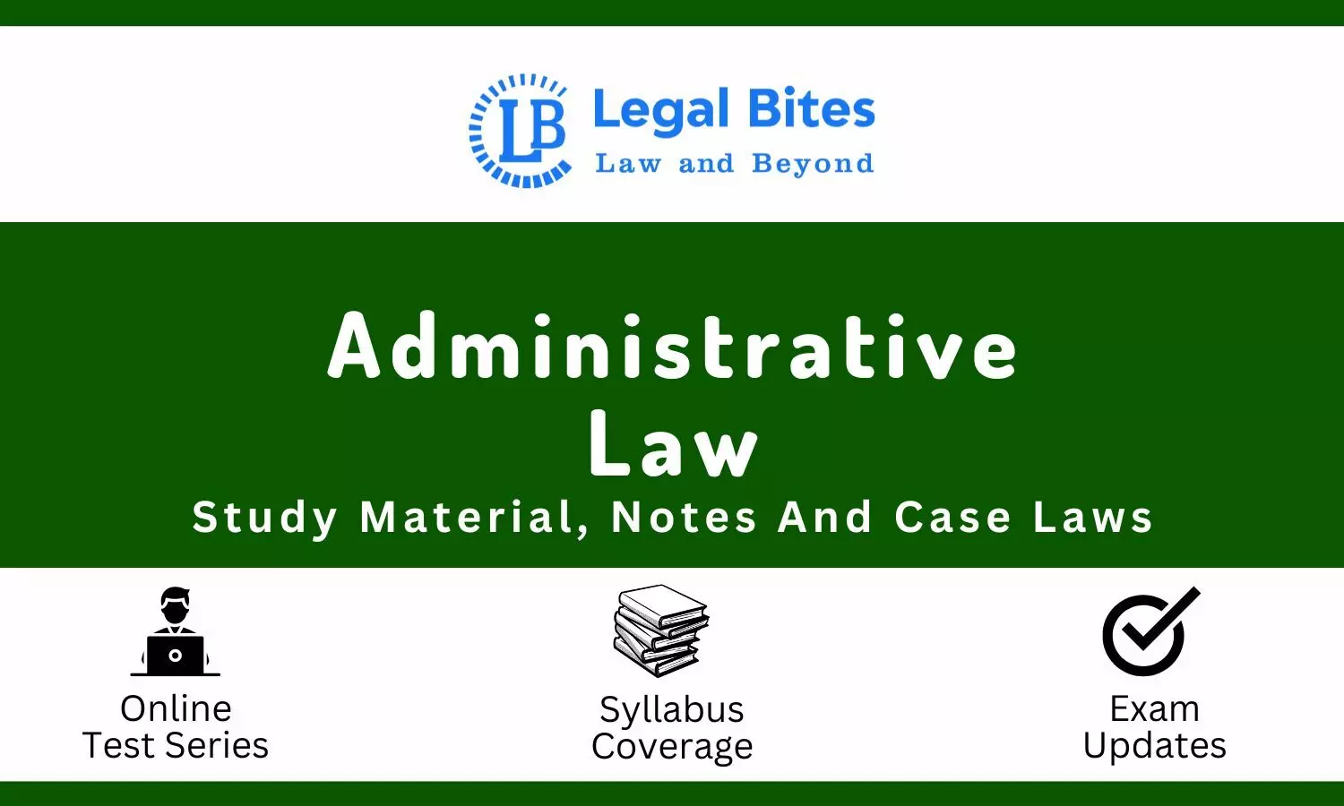 Administrative Law - Notes, Case Laws And Study Material