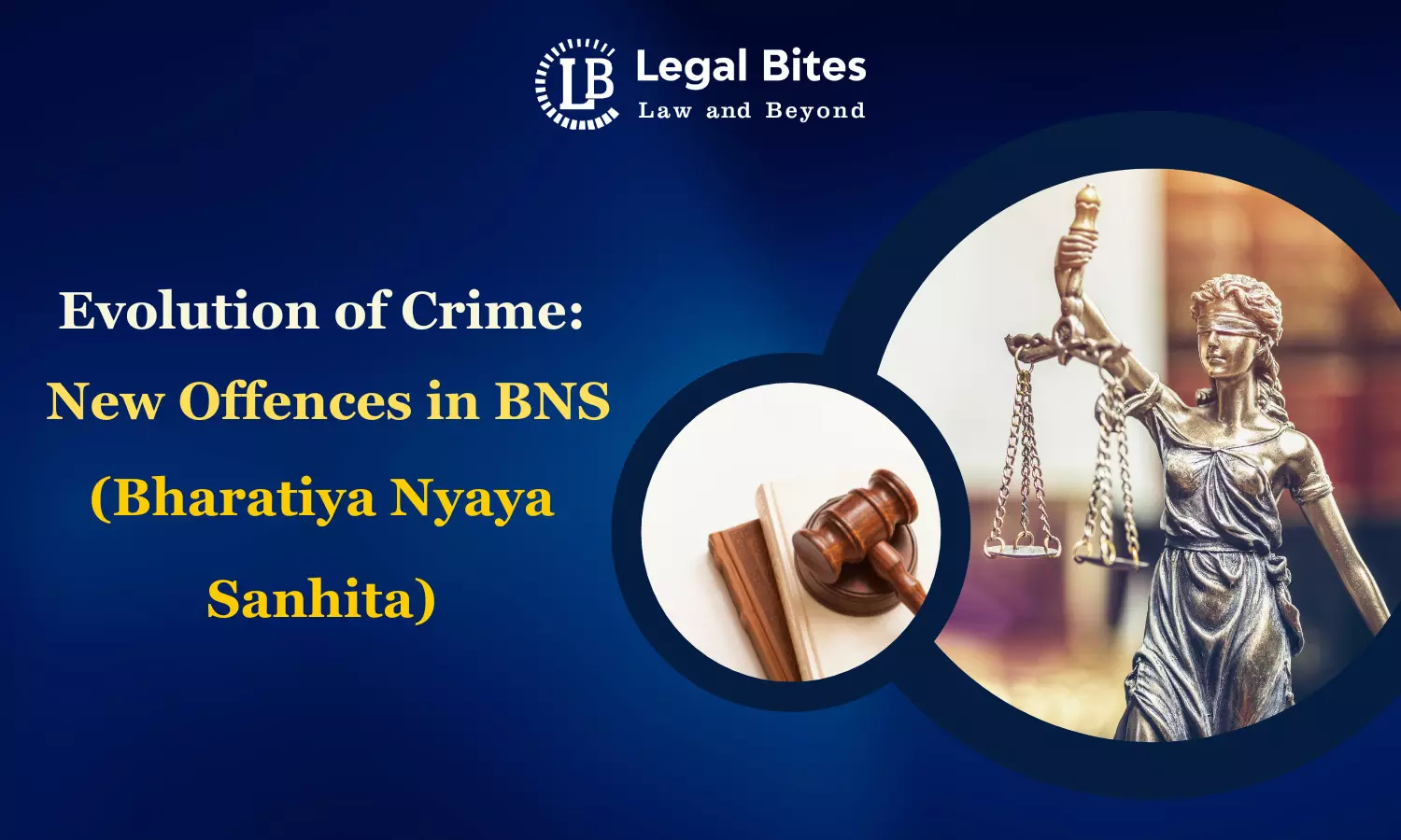 Evolution of Crime: New Offences in Bharatiya Nyaya Sanhita