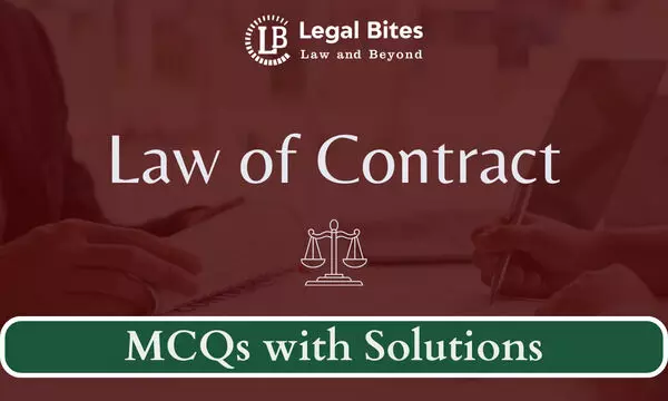 Law of Contract MCQs for Law Aspirants: Solved High-Quality MCQs for Judiciary Prelims Law of Contract MCQs for Law Aspirants: Solved High-Quality MCQs for Judiciary Prelims