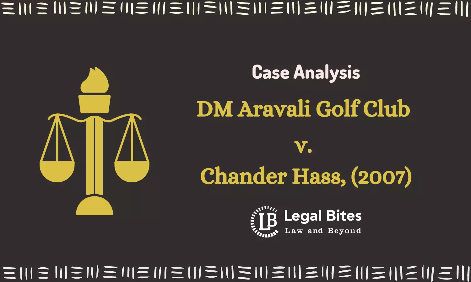 Case Analysis: DM Aravali Golf Club v. Chander Hass, (2007) | Separation of Powers