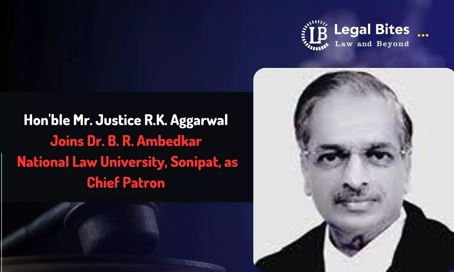 Hon’ble Mr. Justice R.K. Aggarwal Joins as Chief Patron at DBRANLU Sonipat in the Centre of Public Policy & Good Governance (CPPGG)