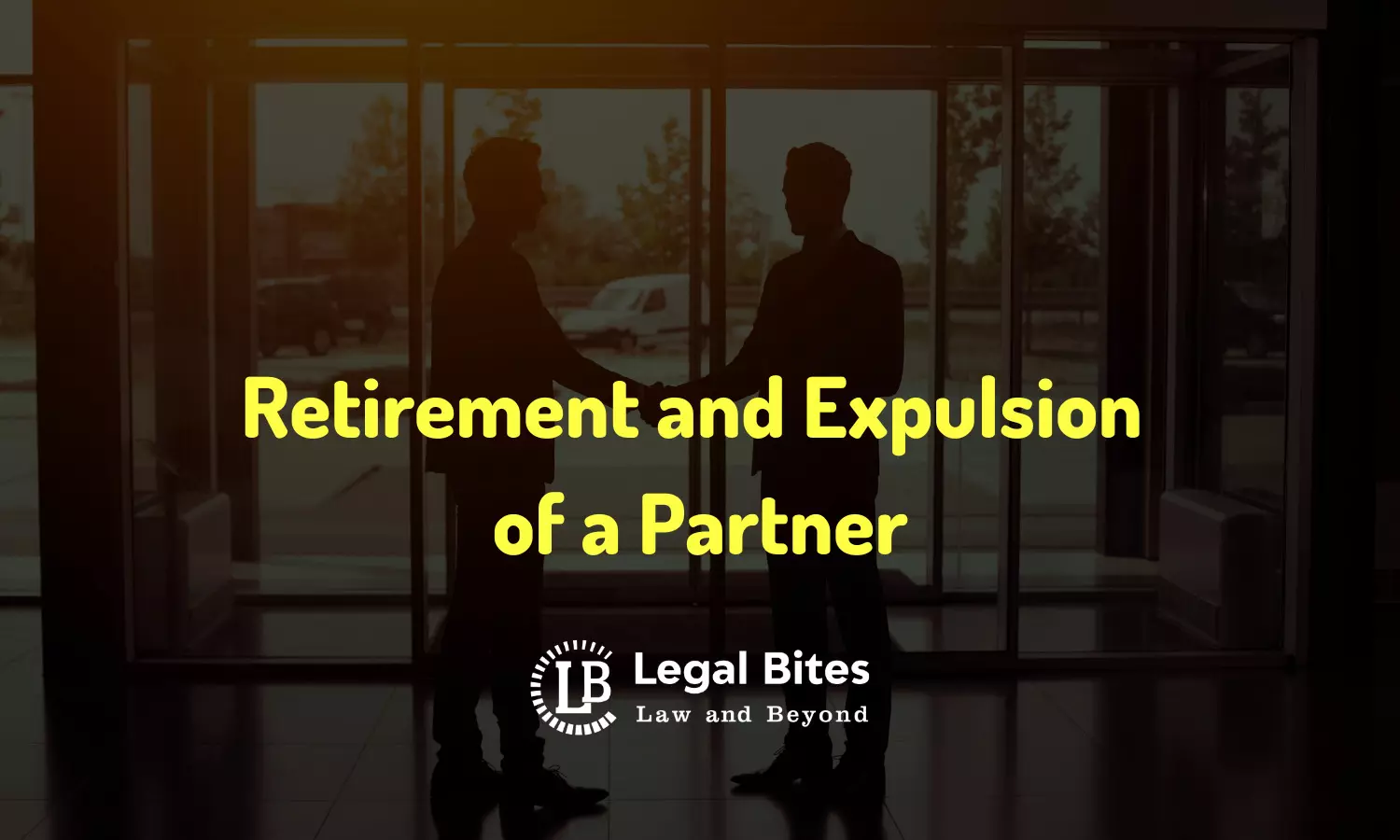 Retirement and Expulsion of a Partner
