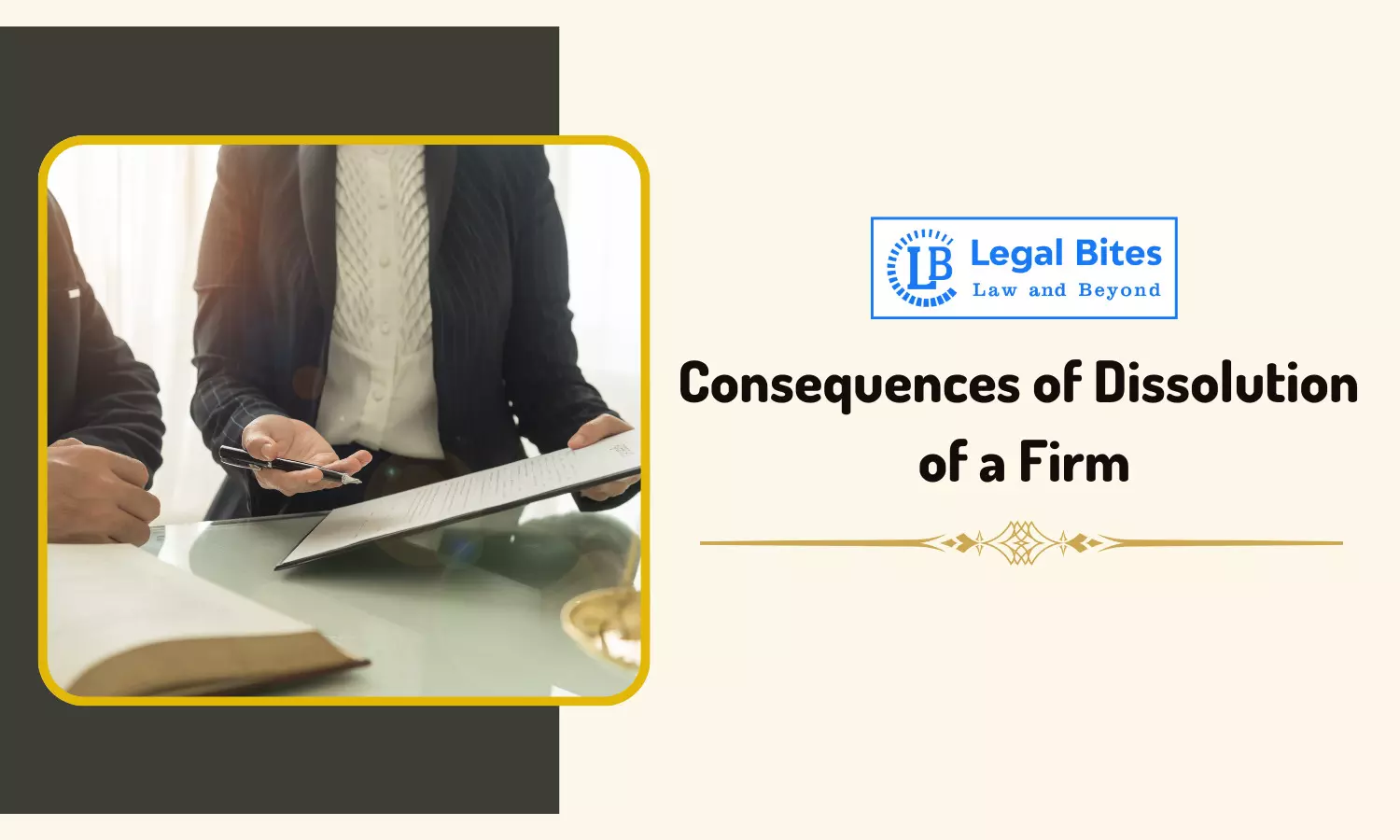 Consequences of Dissolution of a Firm | Indian Partnership Act
