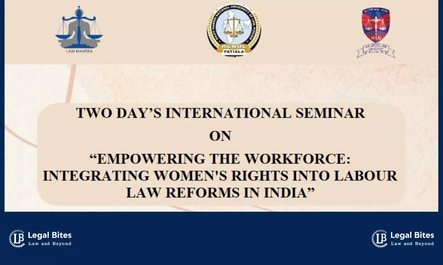 Two Day’s International Seminar on “Empowering the Workforce: Integrating Womens Rights into Labour Law Reforms in India Two Day’s International Seminar on “Empowering the Workforce: Integrating Womens Rights into Labour Law Reforms in India