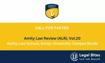 Call for Papers: Amity Law Review (ALR), Vol.20, 2024 Call for Papers: Amity Law Review (ALR), Vol.20, 2024
