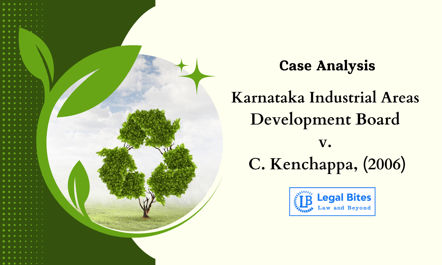 Case Analysis: Karnataka Industrial Areas Development Board v. C. Kenchappa, (2006) | Sustainable Development