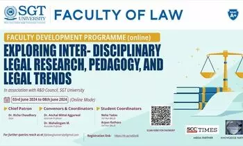 FDP: Exploring Inter-disciplinary Research Skills, Pedagogy & Emerging Legal Trends | Faculty of Law, SGT University