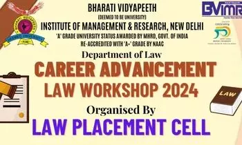 Career Advancement Law Workshop 2024 by Bharati Vidyapeeth Institute of Management & Research, New Delhi Career Advancement Law Workshop 2024 by Bharati Vidyapeeth Institute of Management & Research, New Delhi