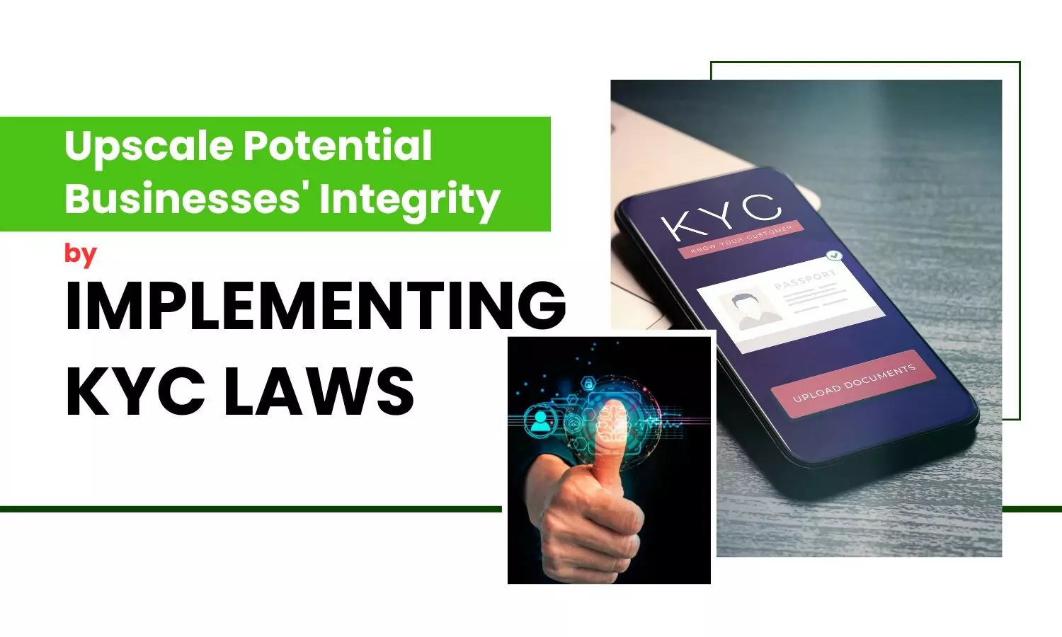Upscale Potential Businesses Integrity by Implementing KYC Laws Upscale Potential Businesses Integrity by Implementing KYC Laws