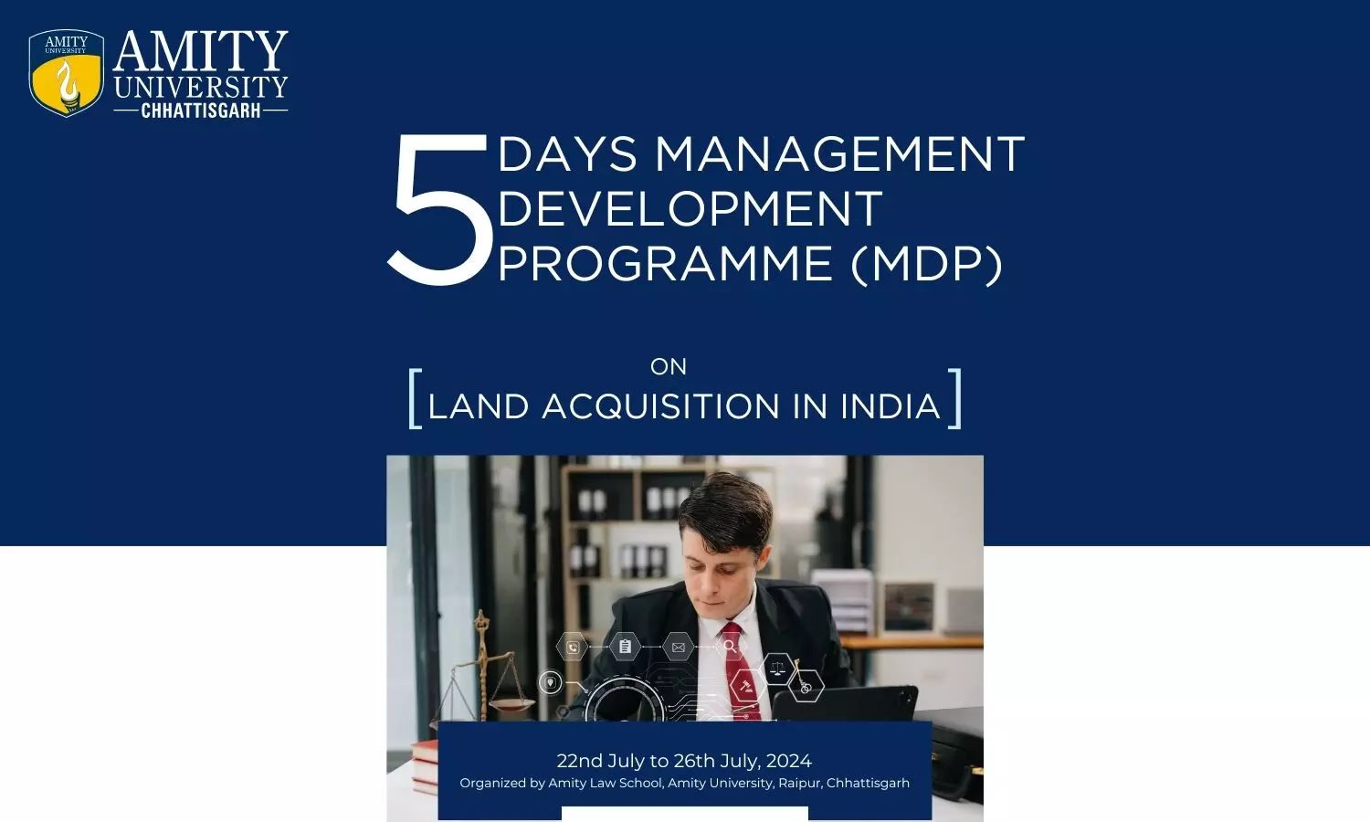5 Days Management Development Programme on Land Acquisition in India | Amity Chhattisgarh 5 Days Management Development Programme on Land Acquisition in India | Amity Chhattisgarh