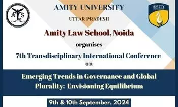 7th Transdisciplinary International Conference on Emerging Trends in Governance and Global Plurality Amity Law School Noida 7th Transdisciplinary International Conference on Emerging Trends in Governance and Global Plurality Amity Law School Noida