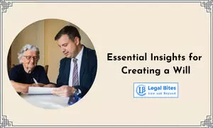 Essential Insights for Creating a Will Essential Insights for Creating a Will