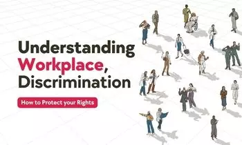 Understanding Workplace Discrimination: How to Protect Your Rights