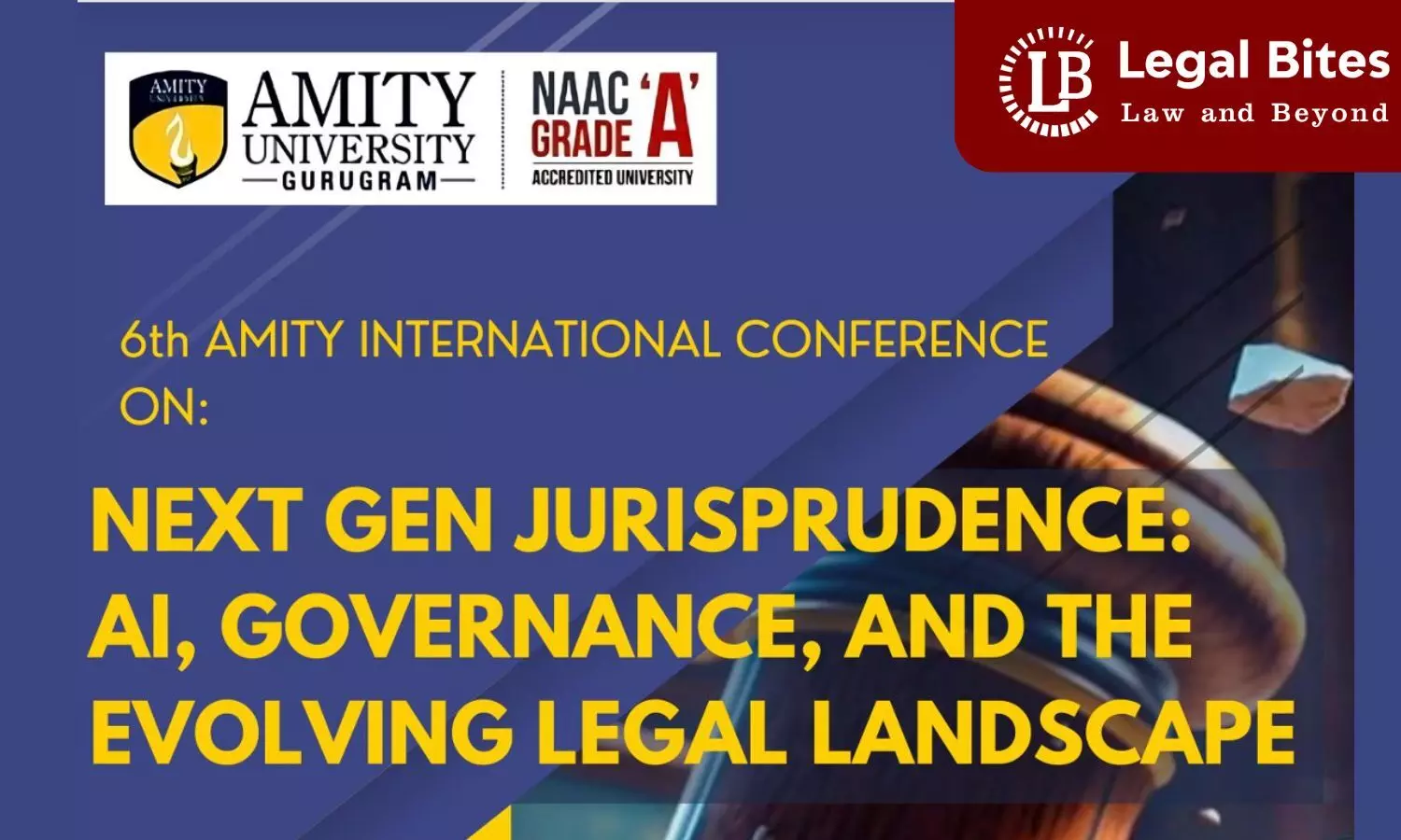 CFP: 6th Amity International Conference on “NextGen Jurisprudence: AI, Governance, and the Evolving Legal Landscape” CFP: 6th Amity International Conference on “NextGen Jurisprudence: AI, Governance, and the Evolving Legal Landscape”