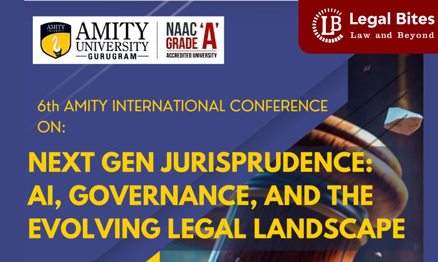 CFP: 6th Amity International Conference on “NextGen Jurisprudence: AI, Governance, and the Evolving Legal Landscape”
