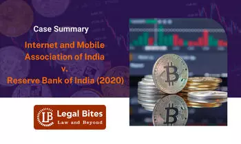 Case Summary: Internet and Mobile Association of India v Reserve Bank of India (2020) | Cryptocurrency Case