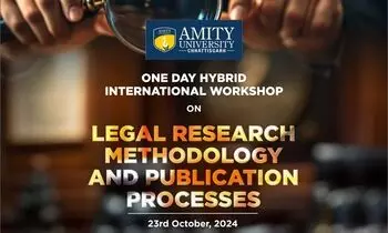 International Workshop on Legal Research Methodology and Publication Process Amity Law School Chhattisgarh International Workshop on Legal Research Methodology and Publication Process Amity Law School Chhattisgarh