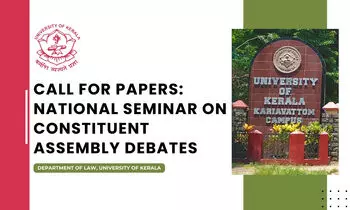 Call for Papers National Seminar on Constituent Assembly Debates Department of Law, University of Kerala Call for Papers National Seminar on Constituent Assembly Debates Department of Law, University of Kerala