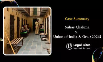 Case Summary: Suhas Chakma v. Union of India & Ors. (2024) | Supreme Court Orders Measures to Enhance Legal Aid for Prisoners Case Summary: Suhas Chakma v. Union of India & Ors. (2024) | Supreme Court Orders Measures to Enhance Legal Aid for Prisoners