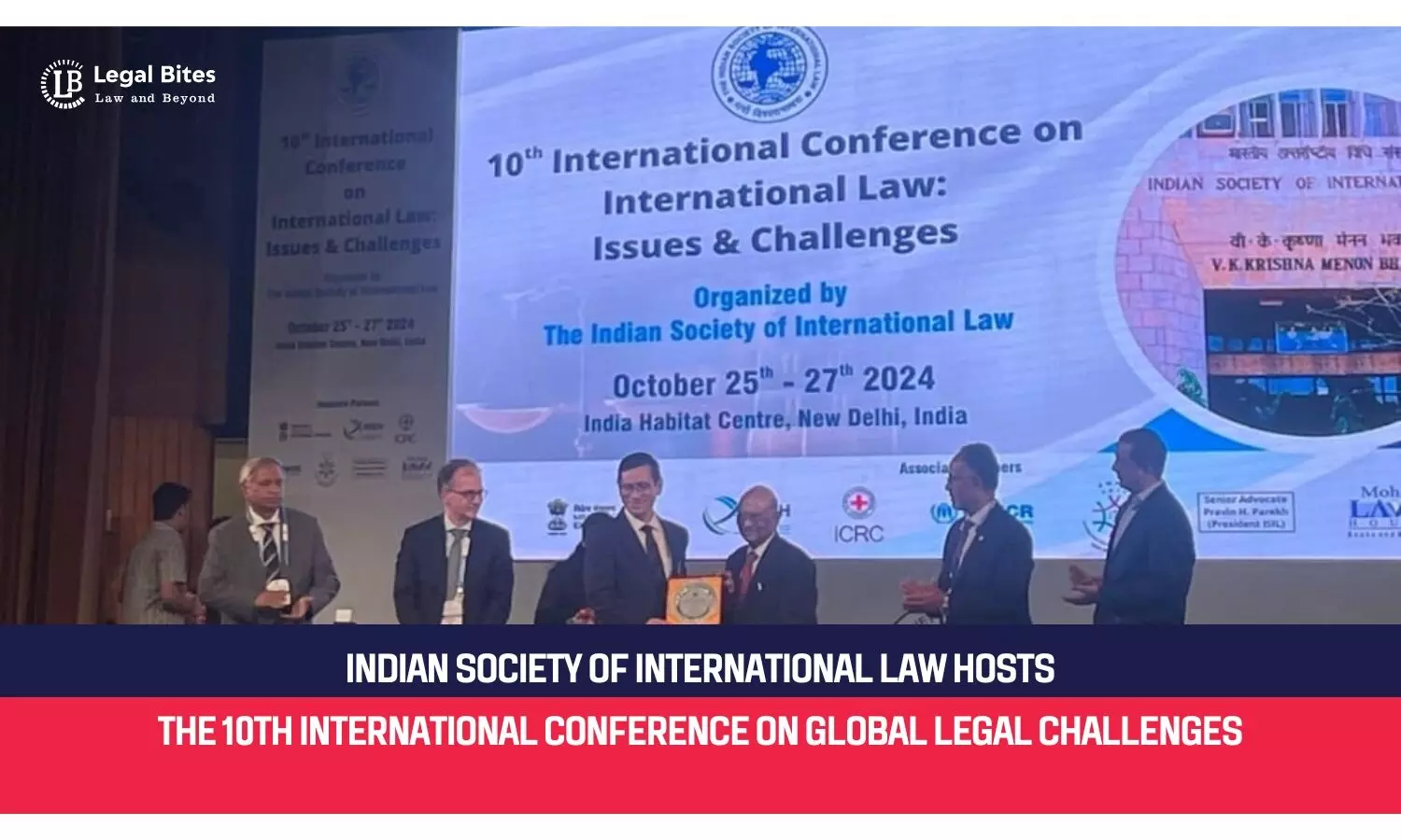 Indian Society of International Law Hosts the 10th International Conference on Global Legal Challenges Indian Society of International Law Hosts the 10th International Conference on Global Legal Challenges
