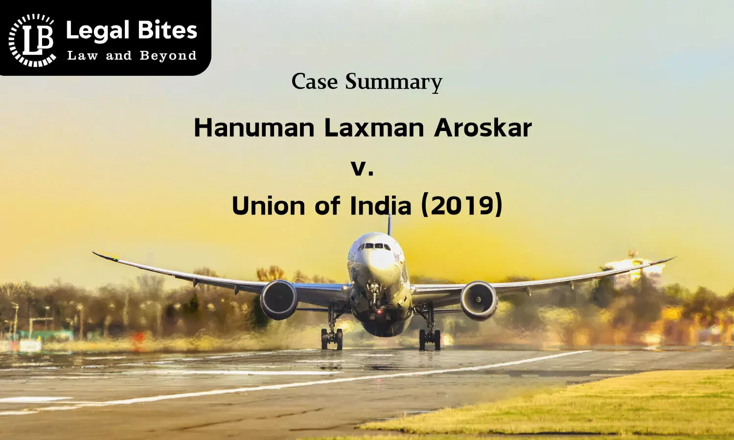 Case Summary: Hanuman Laxman Aroskar v. Union of India (2019) | Judicial Review of Environmental Clearance