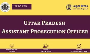 Uttar Pradesh Assistant Prosecution Officer: UPPSC APO Study Material, Test Series, and Preparation Tips