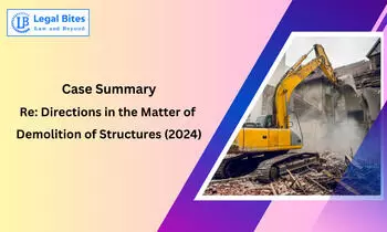 Case Summary: Re: Directions in the Matter of Demolition of Structures (2024) | Right to Shelter Case Summary: Re: Directions in the Matter of Demolition of Structures (2024) | Right to Shelter