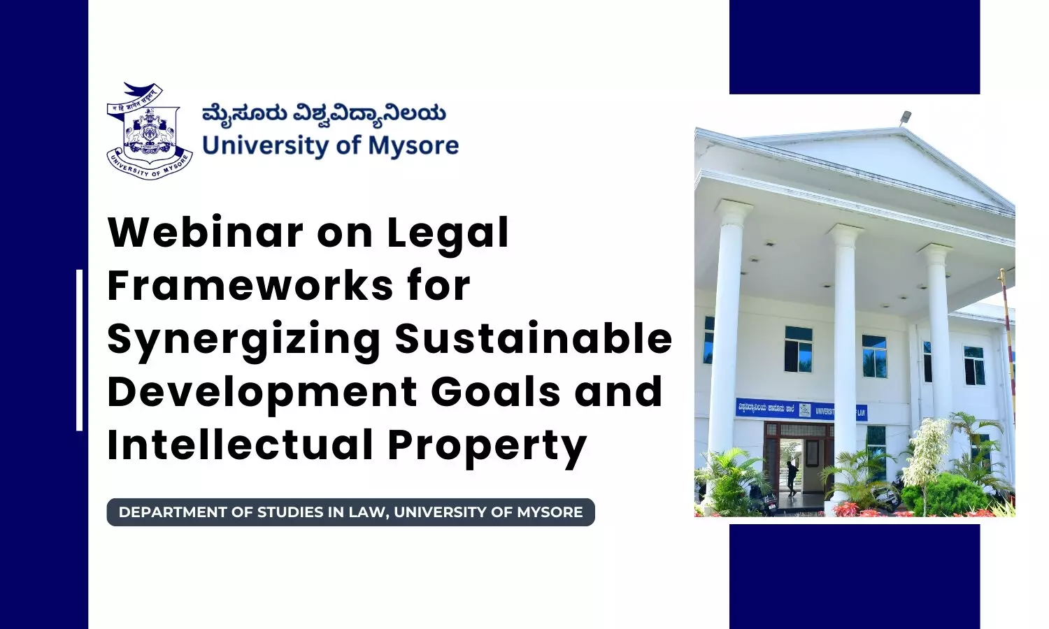 International Webinar on Legal Frameworks for Synergizing Sustainable Development Goals and Intellectual Property University of Mysore International Webinar on Legal Frameworks for Synergizing Sustainable Development Goals and Intellectual Property University of Mysore