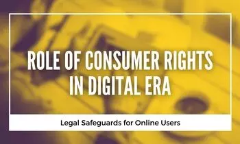 The Role of Consumer Rights in the Digital Era Legal Safeguards for Online Users