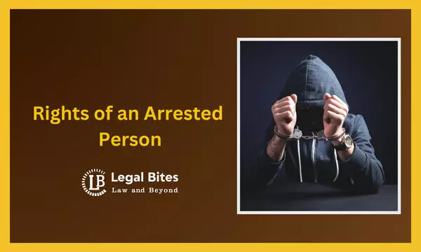 Rights of an Arrested Person Rights of an Arrested Person
