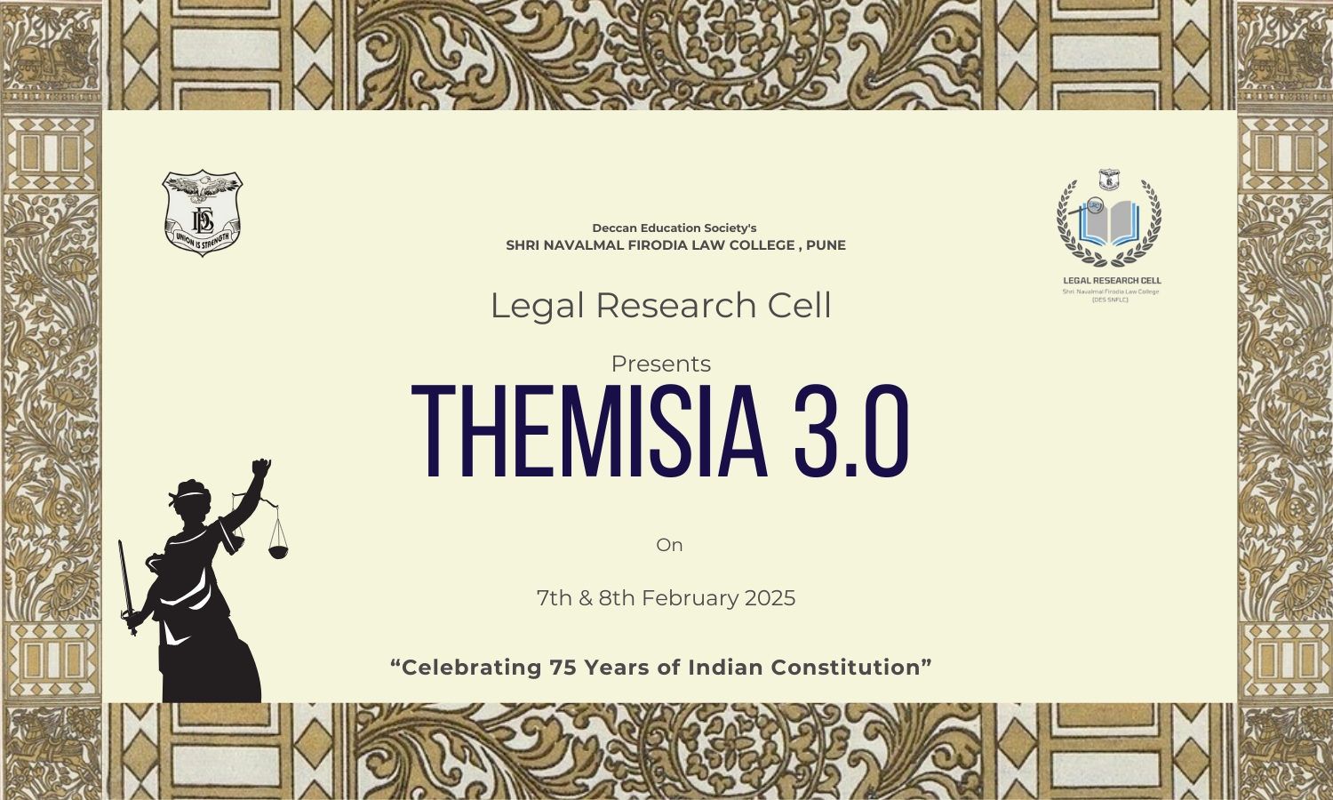 Themisia 3.0 Two-day Discourse on Celebrating 75 years of Indian Constitution Shri Navalmal Firodia Law College, Pune Themisia 3.0 Two-day Discourse on Celebrating 75 years of Indian Constitution Shri Navalmal Firodia Law College, Pune