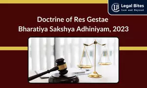 Doctrine of Res Gestae under BSA | Bharatiya Sakshya Adhiniyam, 2023 Doctrine of Res Gestae under BSA | Bharatiya Sakshya Adhiniyam, 2023
