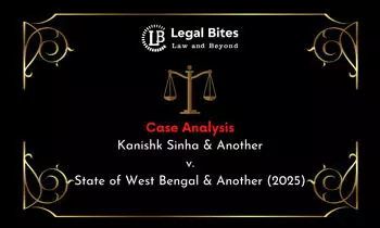 Case Summary: Kanishk Sinha & Another v. State of West Bengal & Another (2025) | Prospective and Retrospective Application of Judicial Rulings