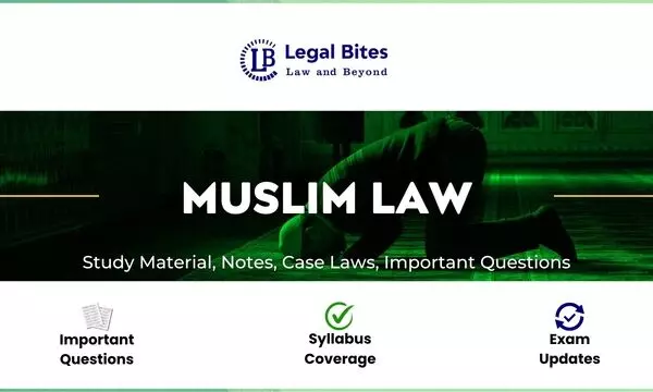 Muslim Law - Notes, Case Laws And Study Material Muslim Law - Notes, Case Laws And Study Material