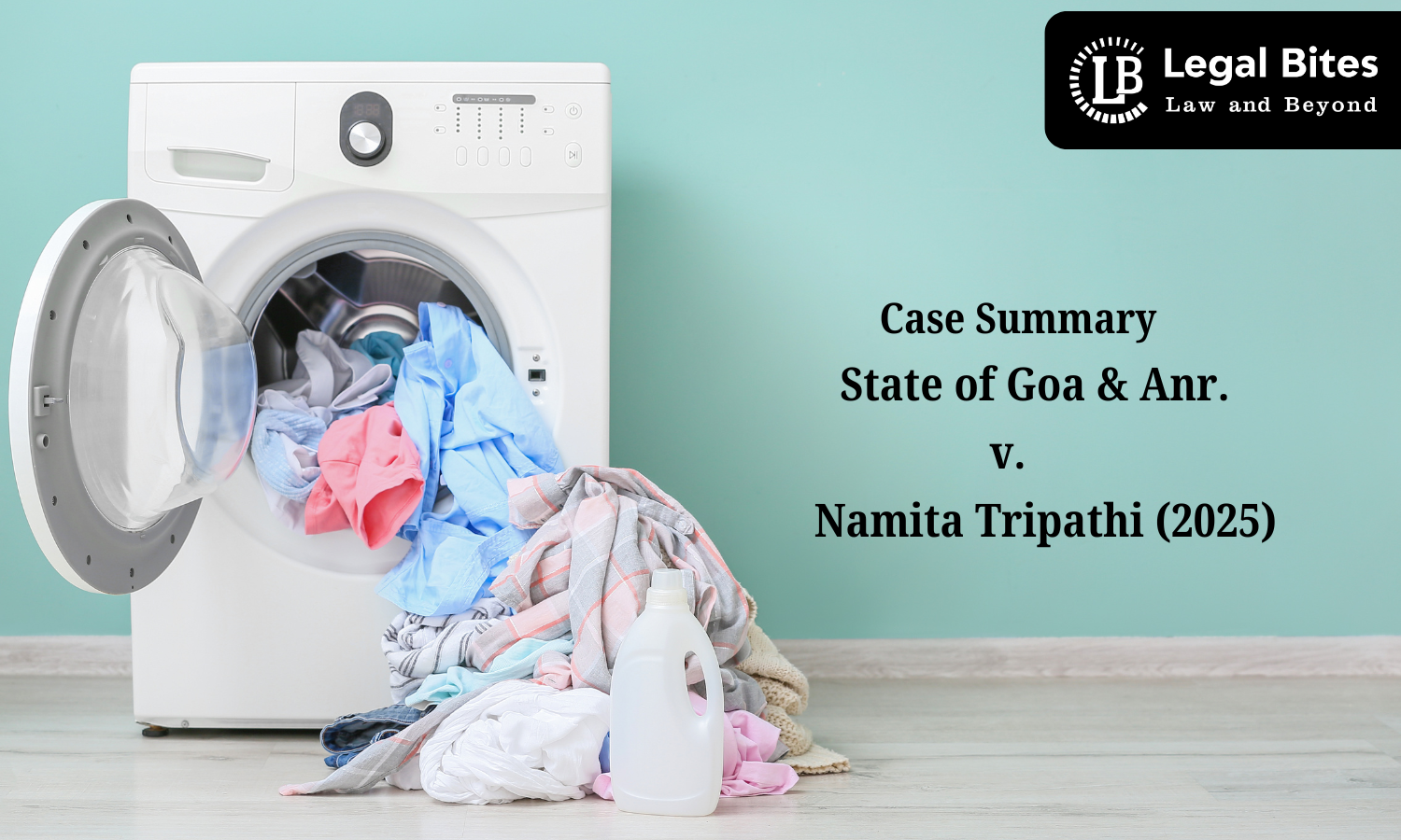 Case Summary: State of Goa & Anr. v. Namita Tripathi (2025) | Laundry & Dry Cleaning under the Factories Act