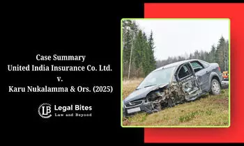 Case Summary: United India Insurance Co. Ltd. v. Karu Nukalamma & Ors. (2025) | Motor Vehicle Accident Claim