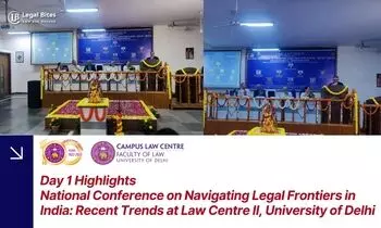Day 1 Highlights National Conference on Navigating Legal Frontiers in India Recent Trends at Law Centre II, University of Delhi