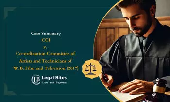 Case Summary: CCI v. Co-ordination Committee of Artists and Technicians of W.B. Film and Television (2017) | Anti-Competitive Agreements