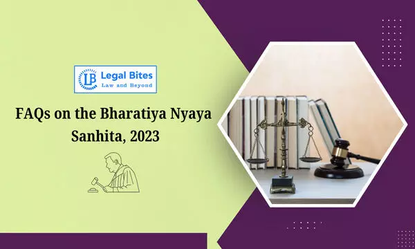 FAQs on the Bharatiya Nyaya Sanhita, 2023
