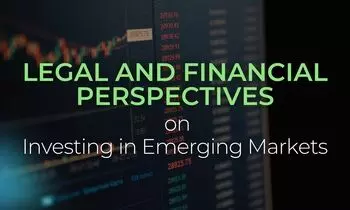 Legal and Financial Perspectives on Investing in Emerging Markets
